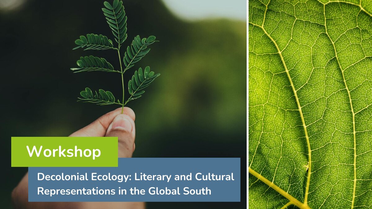 Workshop (hybrid): Decolonial Ecology: Literary and Cultural Representations in the Global South